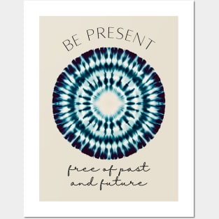 Be present,free of past and future - zen quote Posters and Art